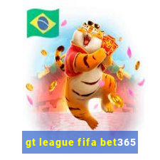 gt league fifa bet365